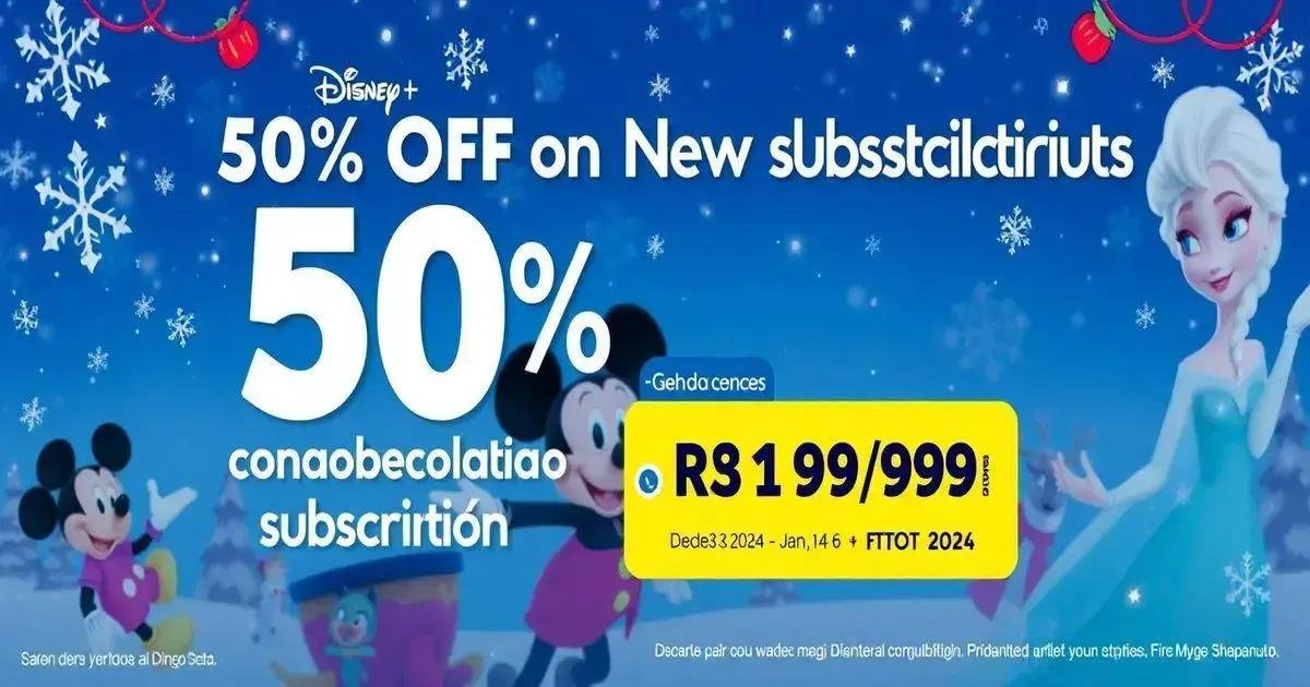 Disney+ Oferece Desconto de 50% em Assinaturas