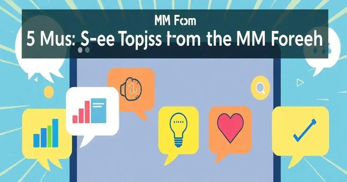 5 Tópicos Imperdíveis do MM Fórum Esta Semana
