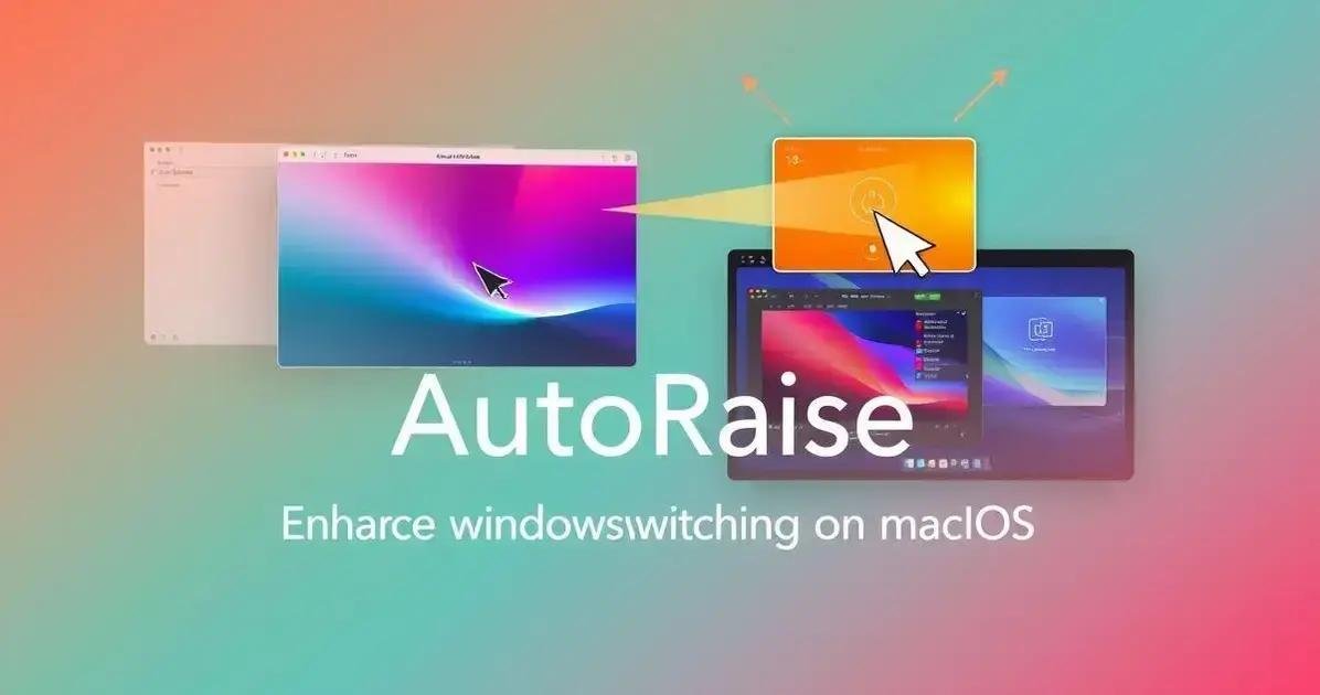 AutoRaise: Melhore a Alternância de Janelas no macOS